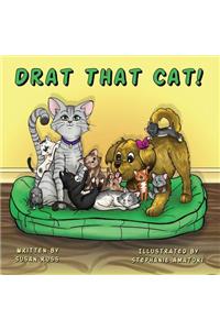 Drat That Cat!