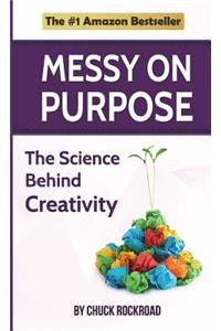 Messy on Purpose