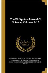 The Philippine Journal Of Science, Volumes 6-10