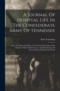 Journal Of Hospital Life In The Confederate Army Of Tennessee