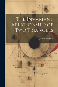 Invariant Relationship of Two Triangles