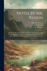 Notes By Mr. Ruskin