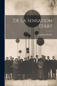 De La Sensation D'Art