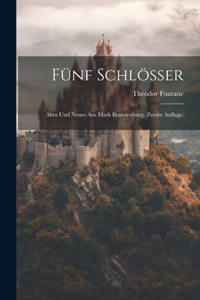 Fünf Schlösser