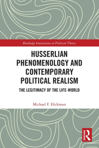 Husserlian Phenomenology and Contemporary Political Realism