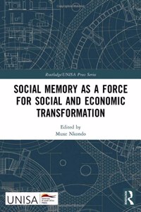 Social Memory as a Force for Social and Economic Transformation