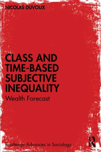 Class and Time-Based Subjective Inequality