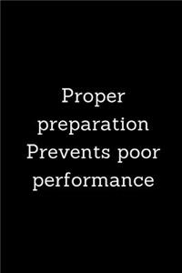 Proper Preparation Prevents poor Performance