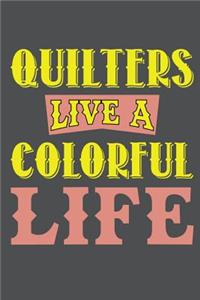 Quilters Live A Colorful Life