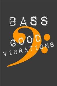 Bass Good Vibrations: Liniertes DinA 5 Notizbuch für Musikerinnen und Musiker Musik Notizheft