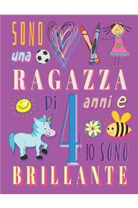 Sono una ragazza di 4 anni e io sono brillante