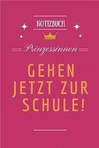 Prinzessinnen Gehen Jetzt Zur Schule! Notizbuch