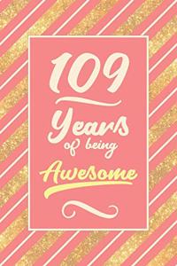 109th Birthday Journal: Lined Journal / Notebook - Cute and Funny 109 yr Old Gift, Fun And Practical Alternative to a Card - 109th Birthday Gifts For Women - Rose Gold Stri