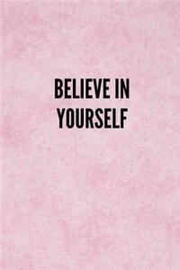 Believe in Yourself