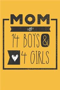 MOM of 14 BOYS & 4 GIRLS: Perfect Notebook / Journal for Mom - 6 x 9 in - 110 blank lined pages