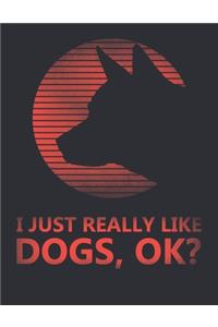 I just really like dogs, ok?