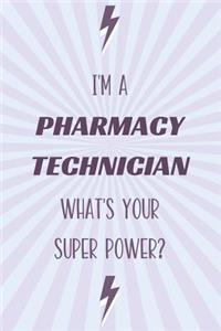 I'm a Pharmacy Technician What's Your Super Power?