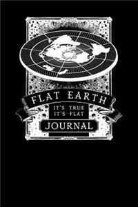 Flat Earth It's True It's Flat Journal