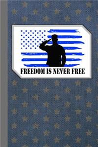 Freedom Is Never Free