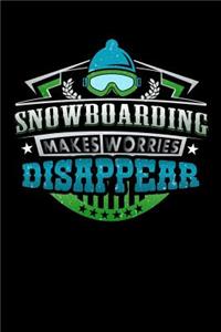 Snowboarding Makes Worries Disappear