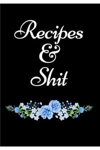 Recipes and Shit