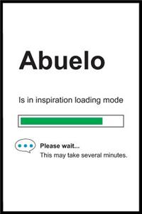 Abuelo is in Inspiration Loading Mode