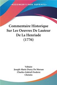 Commentaire Historique Sur Les Oeuvres De Lauteur De La Henriade (1776)