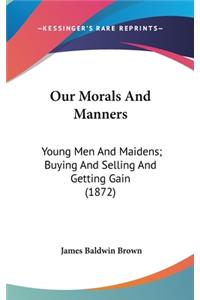 Our Morals And Manners