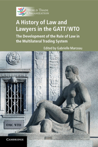 History of Law and Lawyers in the Gatt/Wto