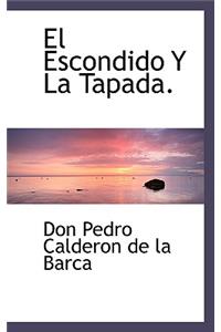 El Escondido Y La Tapada.