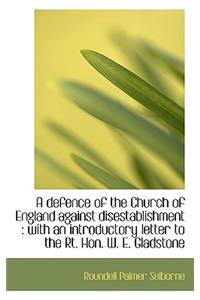 A Defence of the Church of England Against Disestablishment
