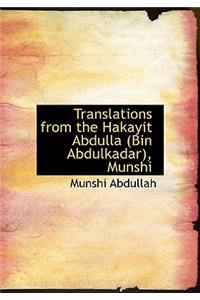 Translations from the Hakayit Abdulla (Bin Abdulkadar), Munshi