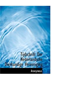 Tijdschrift Der Nederlandsche Dierkundige Vereeniging