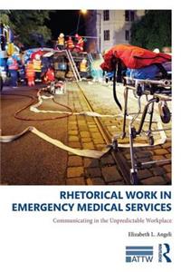 Rhetorical Work in Emergency Medical Services