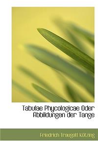 Tabulae Phycologicae Oder Abbildungen Der Tange