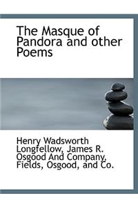 The Masque of Pandora and Other Poems