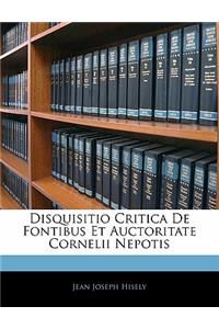 Disquisitio Critica de Fontibus Et Auctoritate Cornelii Nepotis