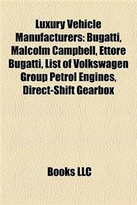 Luxury Vehicle Manufacturers: Bugatti, Malcolm Campbell, Ettore Bugatti, List of Volkswagen Group Petrol Engines, Direct-Shift Gearbox