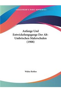Anfange Und Entwickelungsgange Der Alt-Umbrischen Malerschulen (1908)