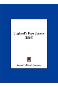 England's Free Slavery (1866)