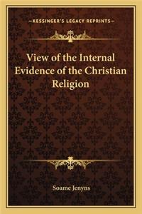 View of the Internal Evidence of the Christian Religion