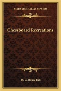 Chessboard Recreations