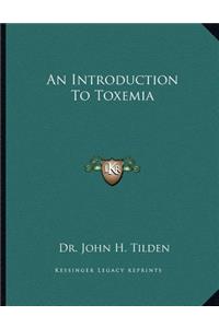 An Introduction to Toxemia