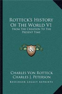 Rotteck's History Of The World V1