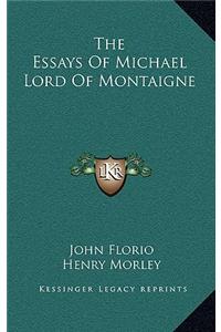 Essays Of Michael Lord Of Montaigne