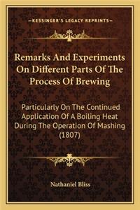 Remarks And Experiments On Different Parts Of The Process Of Brewing