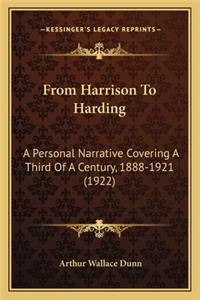 From Harrison to Harding from Harrison to Harding