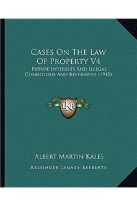 Cases On The Law Of Property V4
