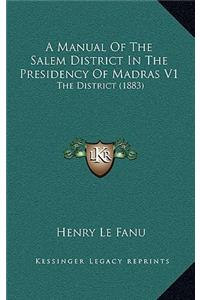 A Manual of the Salem District in the Presidency of Madras V1
