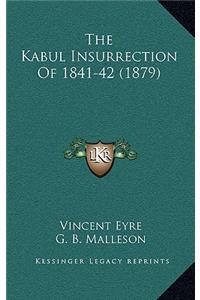The Kabul Insurrection Of 1841-42 (1879)